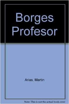 Imagen de archivo de Borges Profesor (Spanish Edition) a la venta por Iridium_Books