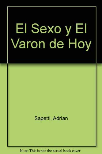 9789500422048: El Sexo y El Varon de Hoy