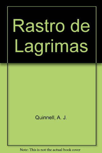 Rastro de Lagrimas (Spanish Edition) (9789500422406) by Quinnell, A. J.