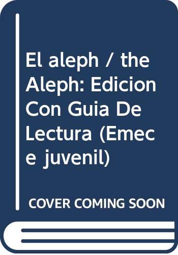 Stock image for El aleph / the Aleph: Edicion Con Guia De Lectura (Emece juvenil) (Spanish Edition) for sale by ThriftBooks-Dallas