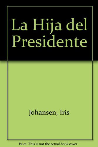 9789500423311: La Hija del Presidente (Spanish Edition)