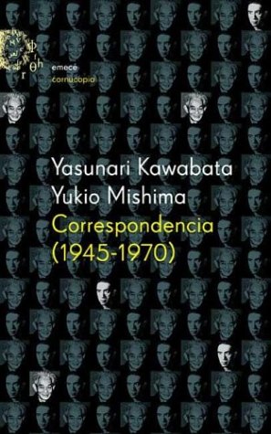 Correspondencia 1945-1970/ Correspondence (Spanish Edition) (9789500424608) by Kawbata, Yasunari; Mishima, Yukio