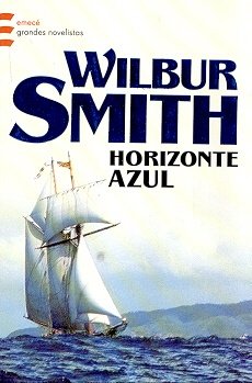 Horizonte azul / Blue horizon (Spanish Edition) (9789500424950) by Smith, Wilbur A.