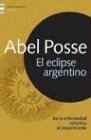 9789500425100: Eclipse argentino. de la enfermedad colectiva (Emece Argentina)