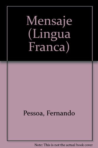 Mensaje (Lingua Franca) (Spanish and Portuguese Edition) (9789500425353) by Pessoa, Fernando