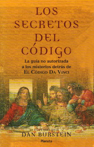 9789500425858: Los Secretos Del Codigo/secrets Of The Code: La Guia No Autorizada A Los Misterios Detras De El Codigo Da Vinci
