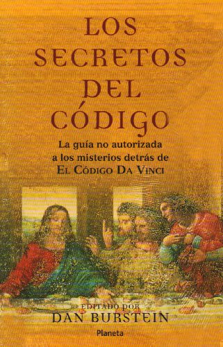 Stock image for Los Secretos Del Codigo/secrets Of The Code: La Guia No Autorizada A Los Misterios Detras De El Codigo Da Vinci (Spanish Edition) for sale by Front Cover Books