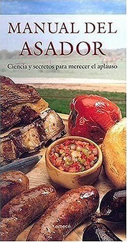 Beispielbild fr Manual del asador/ Barbaque Guide (Spanish Edition) zum Verkauf von Iridium_Books