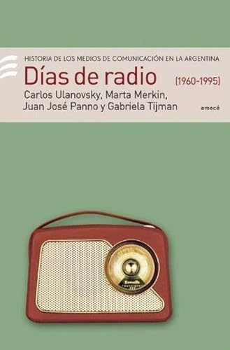 DIAS DE RADIO - 1960-1995 (ARGENTINA). INCLUYE UN CD.