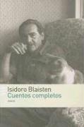 Cuentos Completos (Spanish Edition) - Isidoro Blaisten