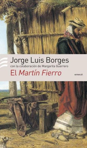 Beispielbild fr El Martn Fierro (Primera edicin en coleccin Biblioteca Jorge Luis Borges) zum Verkauf von Libros Angulo