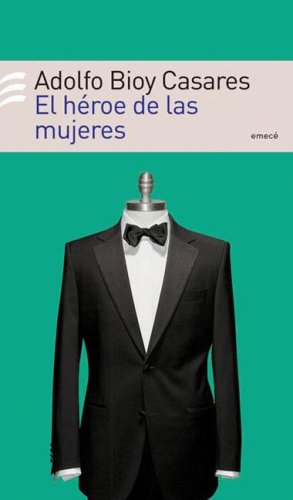 9789500427869: El heroe de las mujeres/ The hero of the women