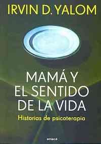 9789500428002: Mama y el sentido de la vida: Historias De Psicoterapia