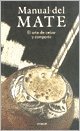 Beispielbild fr Libro manual del mate el arte de cebar y compartir r sabanes zum Verkauf von DMBeeBookstore