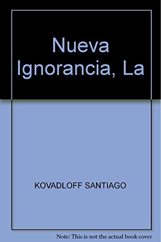 9789500429221: Nueva ignorancia, la