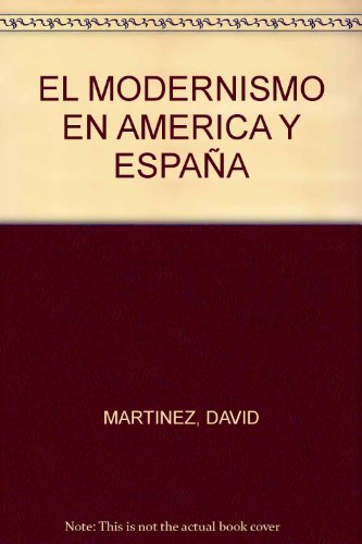 Beispielbild fr EL MODERNISMO EN AMERICA Y ESPAA zum Verkauf von CATRIEL LIBROS LATINOAMERICANOS