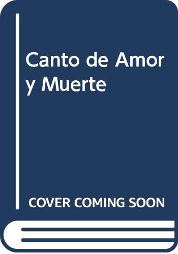 Beispielbild fr CANTO DE AMOR Y MUERTE zum Verkauf von CATRIEL LIBROS LATINOAMERICANOS