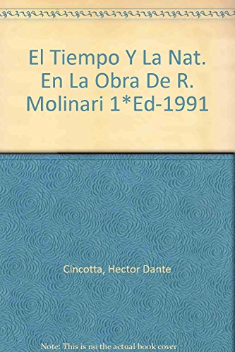 El Tiempo Y La Nat. En La Obra De R. Molinari 1*Ed-1991 (9789500506601) by HÃ‰CTOR DANTE CINCOTTA