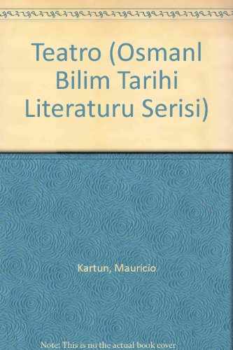 Stock image for Teatro (Osmanl Bilim Tarihi Literaturu Serisi) (Spanish Edition) for sale by SoferBooks