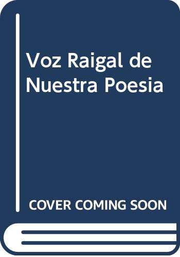 Imagen de archivo de Voz Raigal De Nuestra Poesia 1*Ed-1993 a la venta por SoferBooks