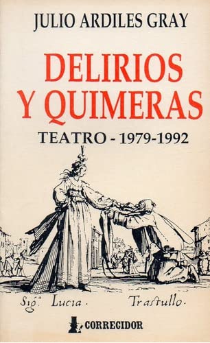 Stock image for Delirios Y Quimeras - Teatro 1979 - 1992 for sale by Juanpebooks