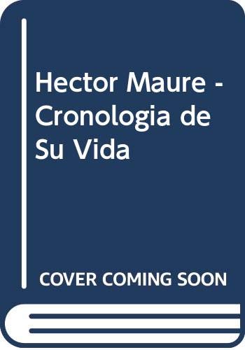 Hector Maure - Cronologia de Su Vida (Spanish Edition) (9789500507677) by Visconti, Eduardo; Corregidor