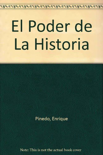 EL PODER DE LA HISTORIA: ESTUDIO HISTORICO Y SOCIOECONOMICO DE LA ARGENTINA MODERNA