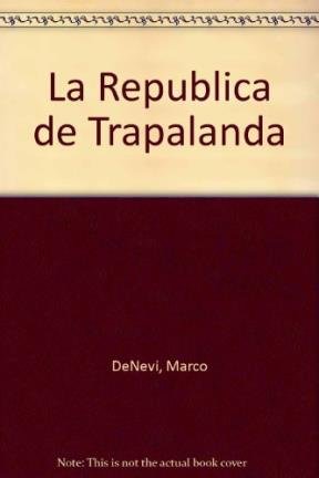 La Republica de Trapalanda (Spanish Edition) (9789500509886) by Denevi