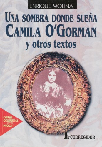 9789500510141: Una Sombra Donde Suena Camila O'Gorman y Otros