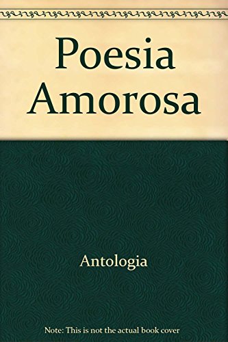Poesia Amorosa - Antologia Vol:1 1A. (9789500510288) by Irma Emiliozzi; Francisco Laborde
