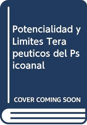 Stock image for Potencialidad y lmites teraputicos del psicoanlisis. for sale by Ventara SA
