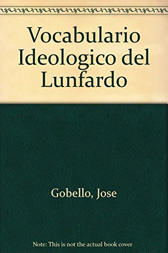 Stock image for VOCABULARIO IDEOLOGICO DEL LUNFARDO for sale by marvin granlund