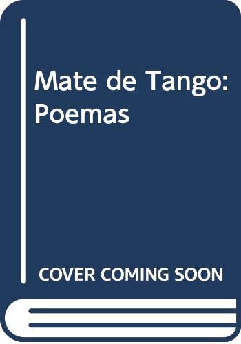 Mate de Tango: Poemas (Spanish Edition) (9789500511414) by Hilda Guerra; Corregidor