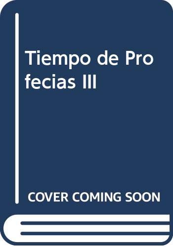 Stock image for Tiempo De Profecias. Tomo 3 1A.Ed for sale by SoferBooks