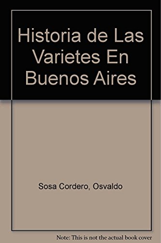 Imagen de archivo de Historia de Las Varietes En Buenos Aires (Spanish Edition) a la venta por SoferBooks