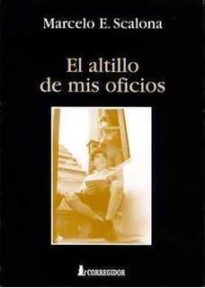 El Altillo de MIS Oficios (Spanish Edition) (9789500511612) by Scalona M.