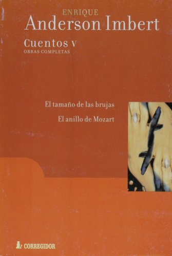 Stock image for Cuentos V. Obras completas. El tamao de las brujas. El anillo de Mozart. for sale by La Librera, Iberoamerikan. Buchhandlung