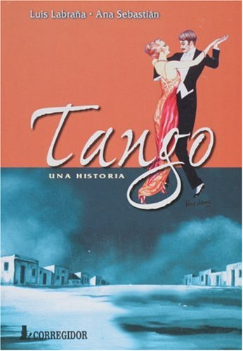Stock image for Tango: Una Historia (Spanish Edition) for sale by Books From California