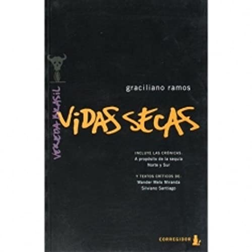 Stock image for Vidas Secas. Incluye Las Cronicas ""A Proposito de la Sequia"" y ""Norte y Sur (Spanish Edition) for sale by Irish Booksellers