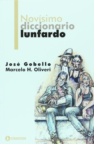 Stock image for Novisimo Diccionario Lunfardo (Spanish Edition) for sale by SoferBooks