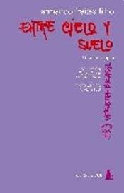 Beispielbild fr ENTRE CIELO Y SUELO (Spanish Edition) zum Verkauf von SoferBooks