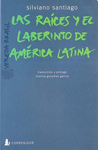 Imagen de archivo de Las Raices Y El Laberinto En America Latina 1a.ed - Silviano a la venta por Juanpebooks
