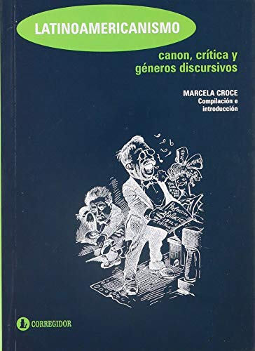 Imagen de archivo de LATINOAMERICANISMO: CANON, CRTICA Y GNEROS DISCURSIVOS a la venta por Libros Latinos