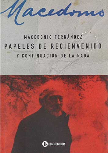 9789500530163: Papeles de recienvenido y continuacin de la nada