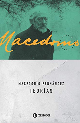 Beispielbild fr Teoras (Macedonio Fernndez | Obras completas) (Spanish Edition) zum Verkauf von Save With Sam