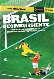 Imagen de archivo de Brasil Decime Que Se Siente (coleccion Deportes) - Amalfita a la venta por Juanpebooks