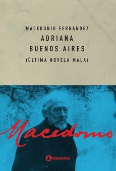 9789500531580: Obras completas. Volumen 5, Adriana Buenos Aires : (ltima novela mala) / Macedonio Fernndez ; ordenacin y notas, Adolfo de Obieta.