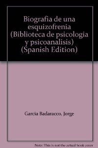 9789500570015: Biografia De Una Esquizofrenia (SIN COLECCION)