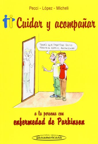 Imagen de archivo de Cuidar y acompanar a la persona con enfermedad de Parkinson / Caregiving and Companion the person with Parkinson's Disease (Spanish Edition) a la venta por ThriftBooks-Dallas