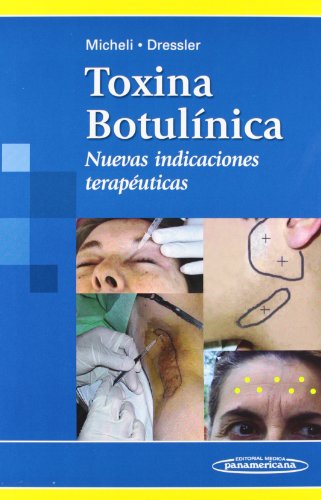 Beispielbild fr Toxina Botul nica: Nuevas indicacioneDirk Dressler; Federico E. Miche zum Verkauf von Iridium_Books
